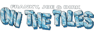 Franky, Joe & Dirk: On the Tiles - Clear Logo Image
