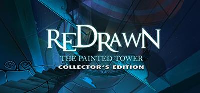 ReDrawn: The Painted Tower Collector's Edition - Banner Image