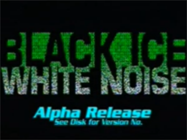 Black ICE\White Noise - Screenshot - Game Title Image