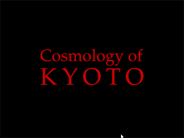 Cosmology of Kyoto - Screenshot - Game Title Image