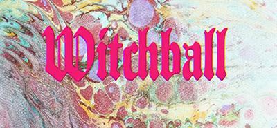 Witchball - Banner Image