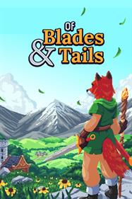 Of Blades & Tails