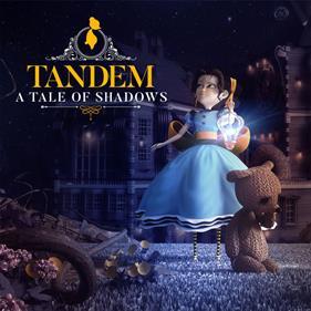 Tandem: A Tale of Shadows