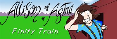 Allison of Astra: Finity Train - Banner Image