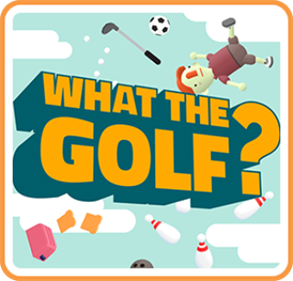 WHAT THE GOLF?