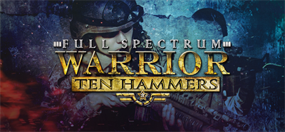 Full Spectrum Warrior: Ten Hammers - Banner Image