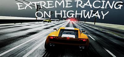 Extreme Racing on Highway - Banner Image