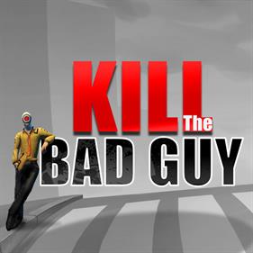 Kill the Bad Guy - Box - Front Image
