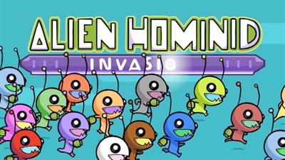 Alien Hominid Invasion - Banner Image