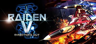 Raiden V: Director's Cut - Banner Image