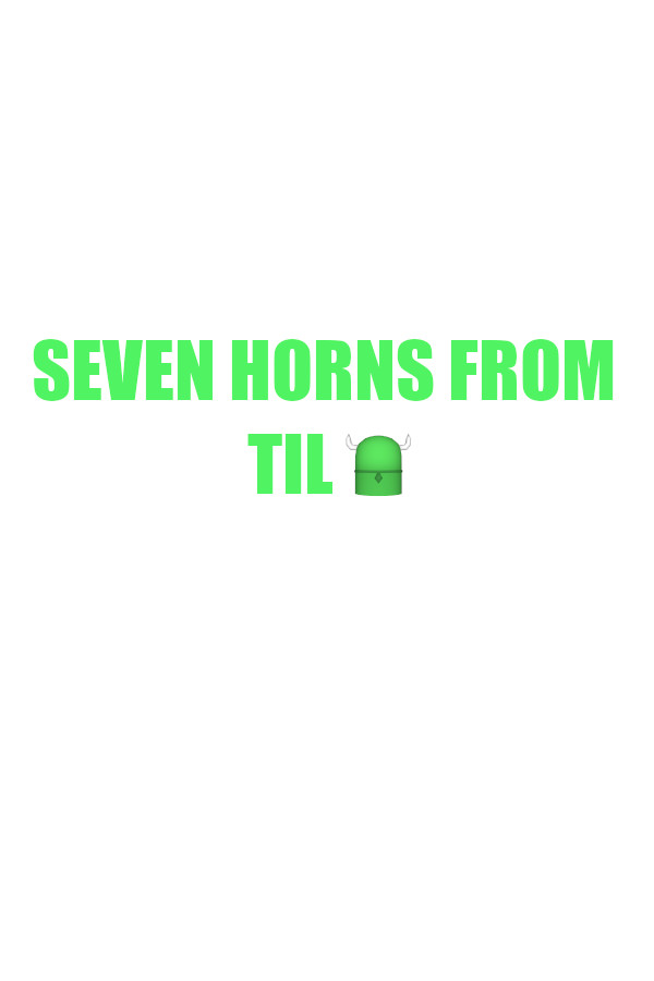 Seven Horns From Tilt