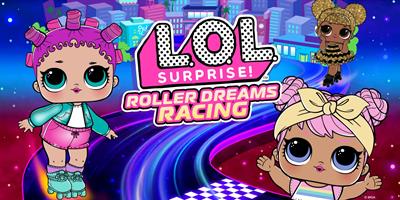 L.O.L. Surprise! Roller Dreams Racing - Fanart - Background Image