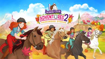 Horse Club Adventures 2: Hazelwood Stories