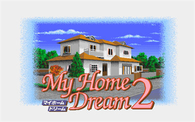 My Home Dream 2 - Screenshot - Game Title Image