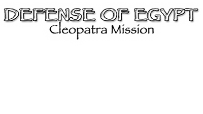 Defense of Egypt: Cleopatra Mission - Clear Logo Image