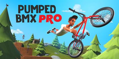 Pumped BMX Pro - Fanart - Background Image