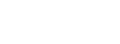 The Immortal Mayor - Clear Logo Image