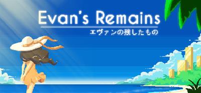 Evan's Remains - Banner Image