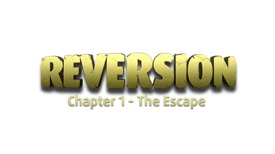 Reversion: Chapter 1: The Escape - Clear Logo Image