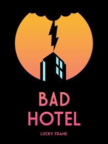 Bad Hotel