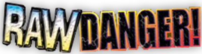 Raw Danger! - Clear Logo Image