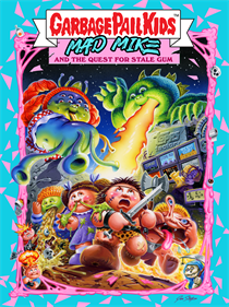 Garbage Pail Kids: Mad Mike and the Quest for Stale Gum - Fanart - Box - Front Image