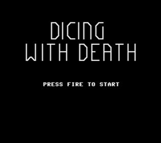 Dicing With Death - Screenshot - Game Title Image