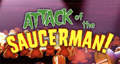 Attack of the Saucerman! - Banner Image