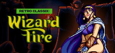 Retro Classix: Wizard Fire - Banner Image