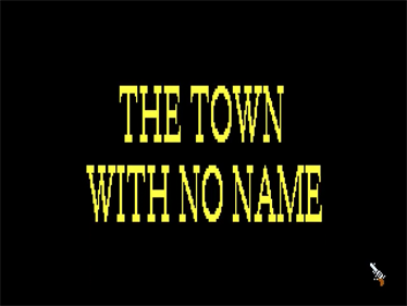 Town With No Name - Screenshot - Game Title Image