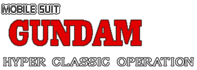Mobile Suit Gundam: Hyper Classic Operation - Clear Logo Image