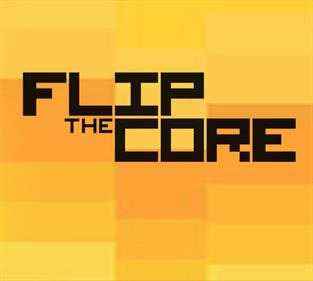Flip the Core