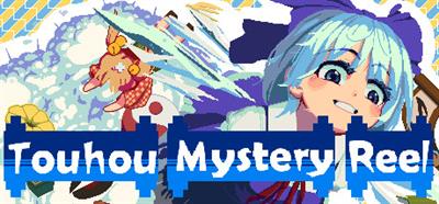 Touhou Mystery Reel - Banner Image