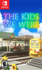 The Kids We Were