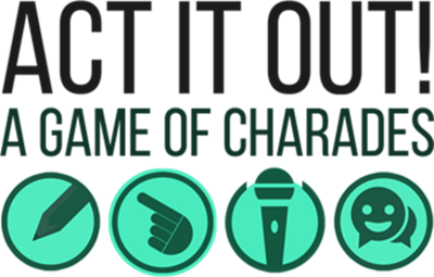 ACT IT OUT! A Game of Charades - Clear Logo Image