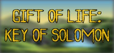 Gift of Life: Key of Solomon - Banner Image