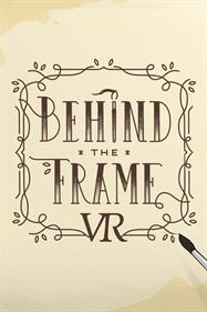 Behind the Frame: The Finest Scenery VR - Box - Front Image