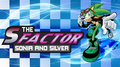 The S Factor: Sonia and Silver - Banner Image