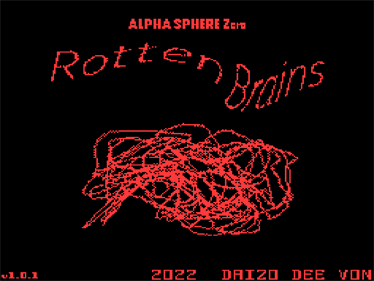 ALPHA SPHERE Zero: Rotten Brains - Screenshot - Game Title Image