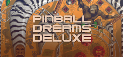 Pinball Dreams Deluxe - Banner Image