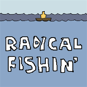 Radical Fishin'