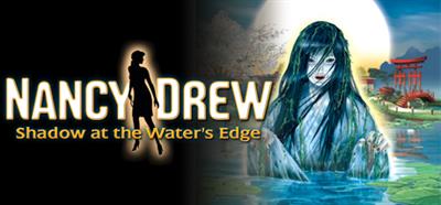 Nancy Drew: Shadow at the Water's Edge - Banner Image