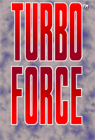 Turbo Force - Screenshot - Game Title Image