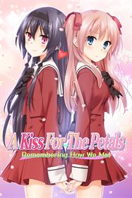 A Kiss for the Petals: Remembering How We Met - Box - Front Image