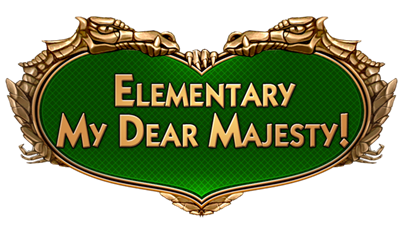 Elementary My Dear Majesty! - Clear Logo Image