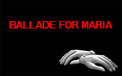 Ballade for Maria - Screenshot - Game Title Image