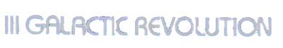 Galactic Saga III: Galactic Revolution - Clear Logo Image
