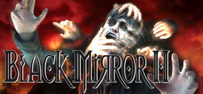 Black Mirror II: Reigning Evil - Banner Image
