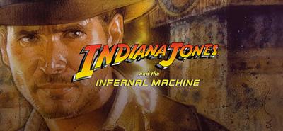 Indiana Jones and the Infernal Machine - Banner Image