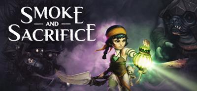 Smoke and Sacrifice - Banner Image